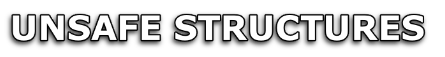 UNSAFE STRUCTURES